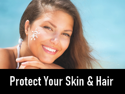 Protect Skin & Hair From the Sun